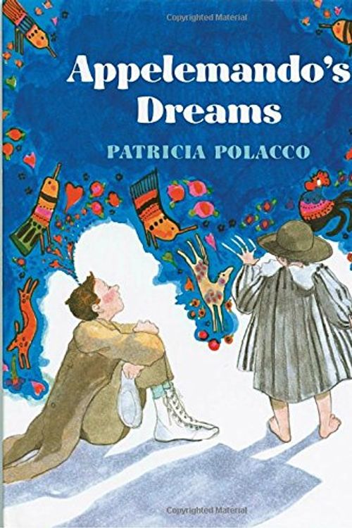 Cover Art for 9780399218002, Appelemando's Dreams by Patricia Polacco