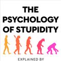 Cover Art for 9781529053869, Psychology of Stupidity by Jean-Francois Marmion