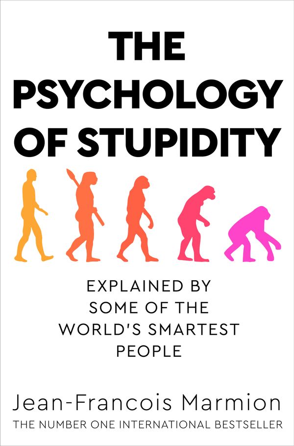 Cover Art for 9781529053869, Psychology of Stupidity by Jean-Francois Marmion