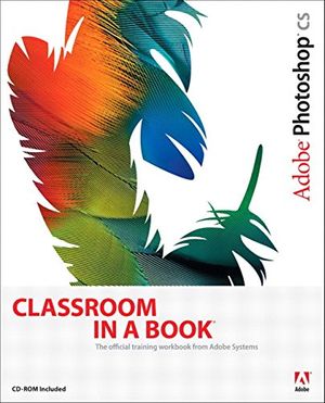 Cover Art for 9780321193759, Adobe Photoshop CS Classroom in a Book by Adobe Creative Team