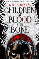 Cover Art for 9781250170972, Children of Blood and Bone by Tomi Adeyemi