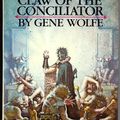 Cover Art for B001V133ZQ, THE CLAW OF THE CONCILIATOR: Volume Two of The Book of the New Sun by Gene Wolfe