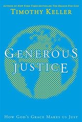 Cover Art for B01N1EVU75, Generous Justice: How God's Grace Makes Us Just by Timothy Keller (2012-02-16) by Timothy Keller
