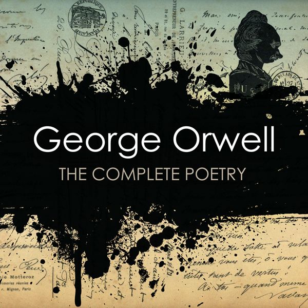 Cover Art for B01HDPN8HG, George Orwell: The Complete Poetry (Unabridged) by Unknown