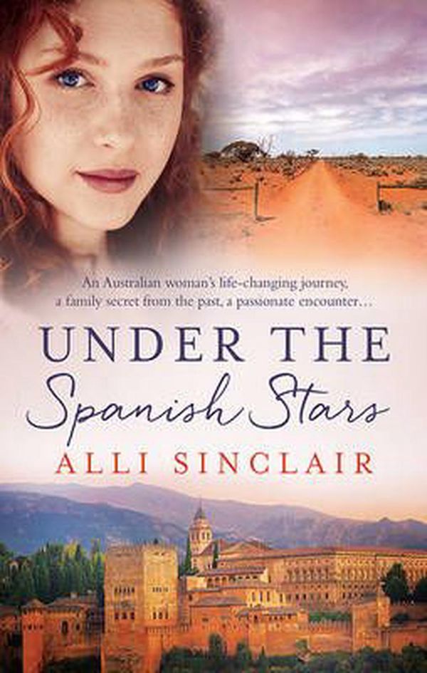 Cover Art for 9781760371616, Under The Spanish Stars by Alli Sinclair