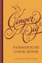 Cover Art for 9781845337247, Ginger Pig Farmhouse Cook Book by Tim Wilson