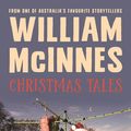 Cover Art for 9780733644788, Christmas Tales by William McInnes