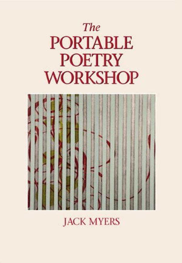 Cover Art for 9780155060029, The Portable Poetry Workshop by Jack Myers