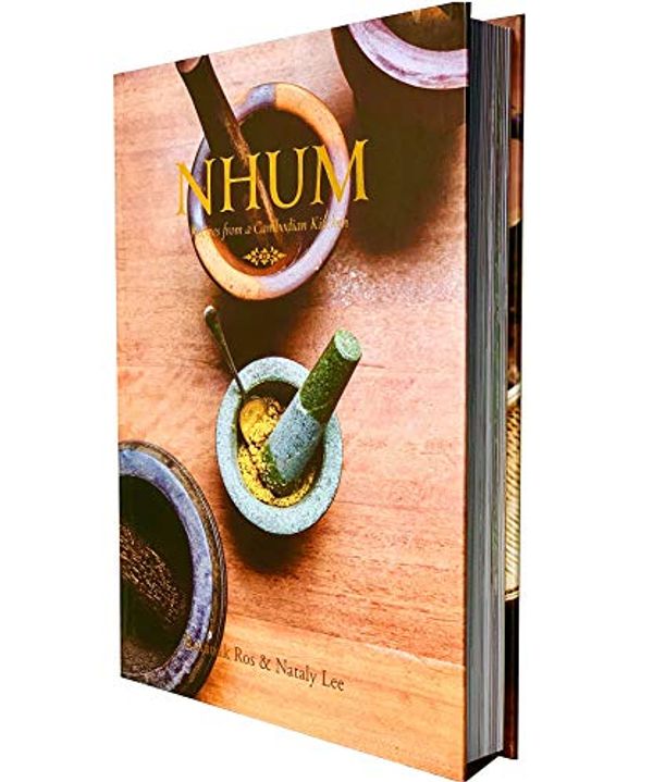 Cover Art for 9789924933700, NHUM - Recipes from a Cambodian Kitchen by Rotanak "Chef Nak" (Author), Nataly Lee (Photographer), ROS