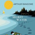Cover Art for 9781448191031, Secret Water by Arthur Ransome