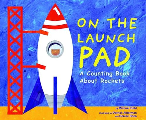 Cover Art for 9781404811195, On the Launch Pad by Michael Dahl