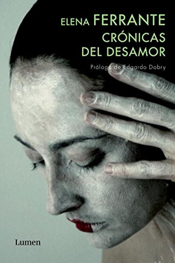 Cover Art for 9788426418456, Cronicas del desamor / Chronicles of the Lack of Affection (Spanish Edition) by Elena Ferrante