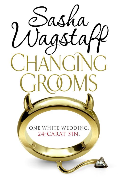 Cover Art for 9780755348893, Changing Grooms: An irresistible novel of glamour and scandal by Sasha Wagstaff