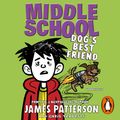 Cover Art for 9781473537095, Middle School: Dog's Best Friend by James Patterson, Bryan Kennedy