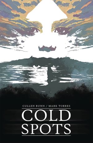 Cover Art for 9781534310483, Cold Spots by Cullen Bunn