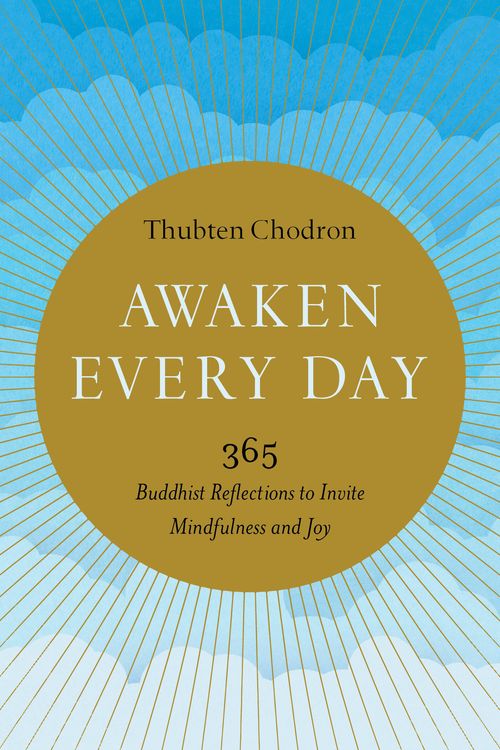 Cover Art for 9781611807165, Awaken Every Day by Thubten Chodron