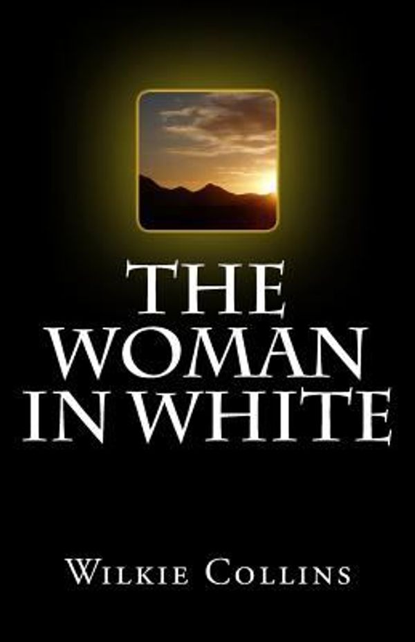 Cover Art for 9781537079707, The Woman in White by Wilkie Collins