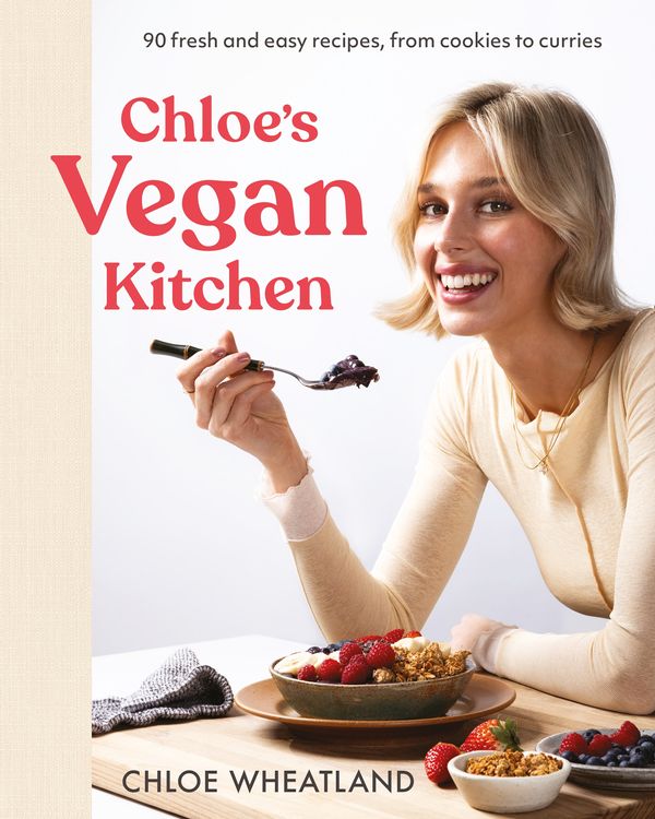 Cover Art for 9781761348990, Chloe's Vegan Kitchen by Chloe Wheatland