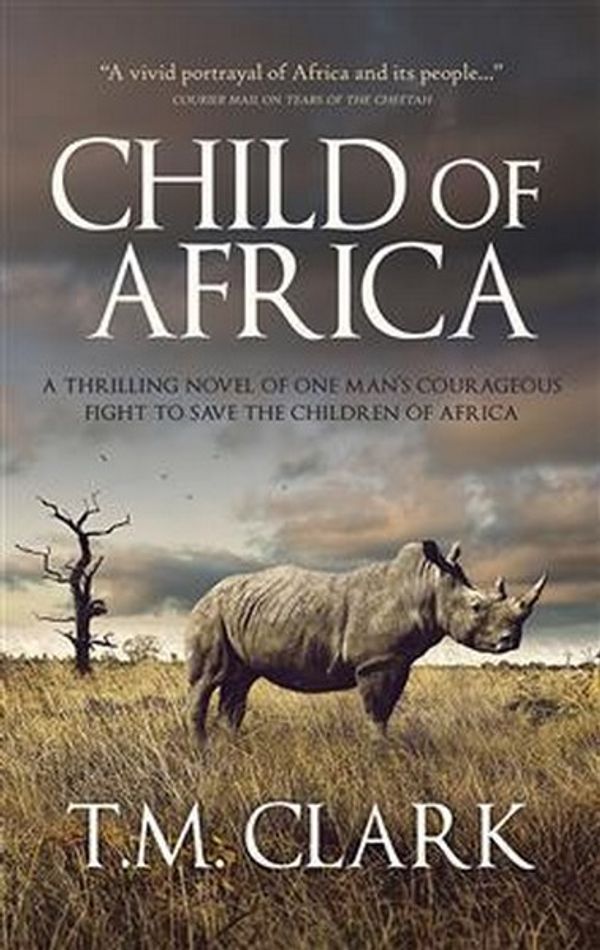Cover Art for 9781489241184, Child Of Africa by T.M. Clark