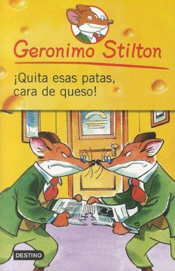 Cover Art for 9786070705359, Quita Esas Patas Cara de Queso! by Geronimo Stilton