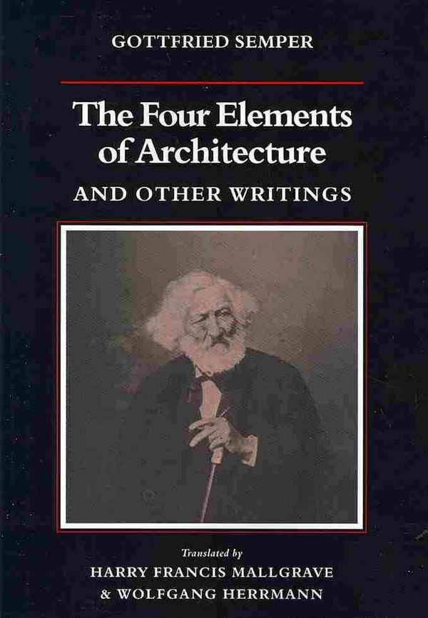 Cover Art for 9780521180863, The Four Elements of Architecture and Other Writings by Gottfried Semper