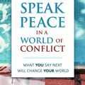 Cover Art for 9781892005755, Speak Peace in a World of Conflict by Marshall B. Rosenberg