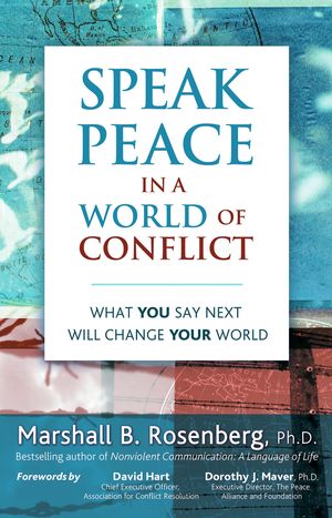 Cover Art for 9781892005755, Speak Peace in a World of Conflict by Marshall B. Rosenberg
