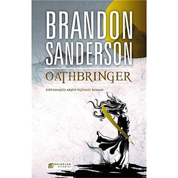 Cover Art for 9786052382349, Oathbringer: Fırtınaışığı Arşivi Üçüncü Roman (Turkish Edition) by Brandon Sanderson