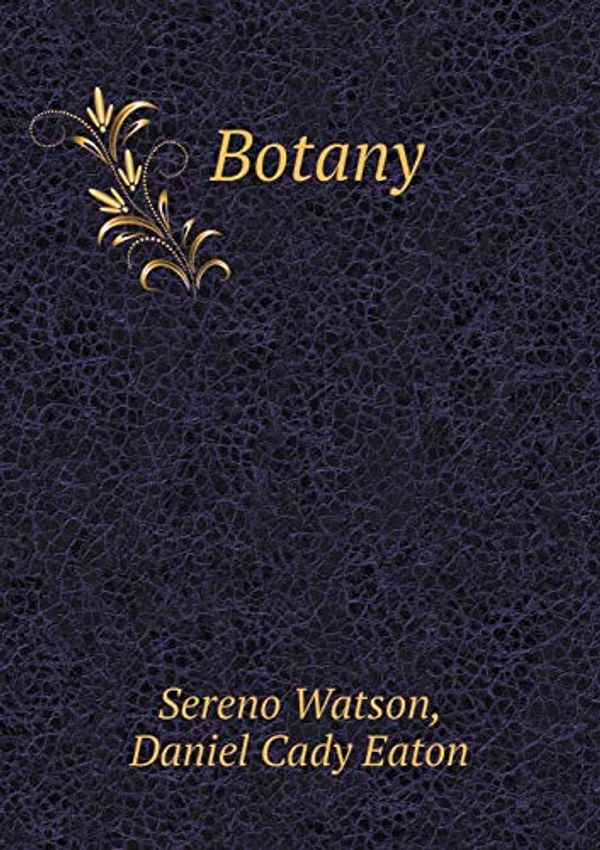 Cover Art for 9785518429321, Botany by Sereno Watson