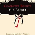 Cover Art for 9781843911258, The Secret by Charlotte Bronte