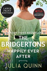 Cover Art for 0701795017388, The Bridgertons: Happily Ever After: Bridgertons by Julia Quinn