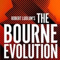 Cover Art for B08273SB5W, Robert Ludlum's The Bourne Evolution by Brian Freeman