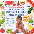 Cover Art for 9780091880880, Annabel Karmel's New Complete Baby and Toddler Meal Planner by Annabel Karmel