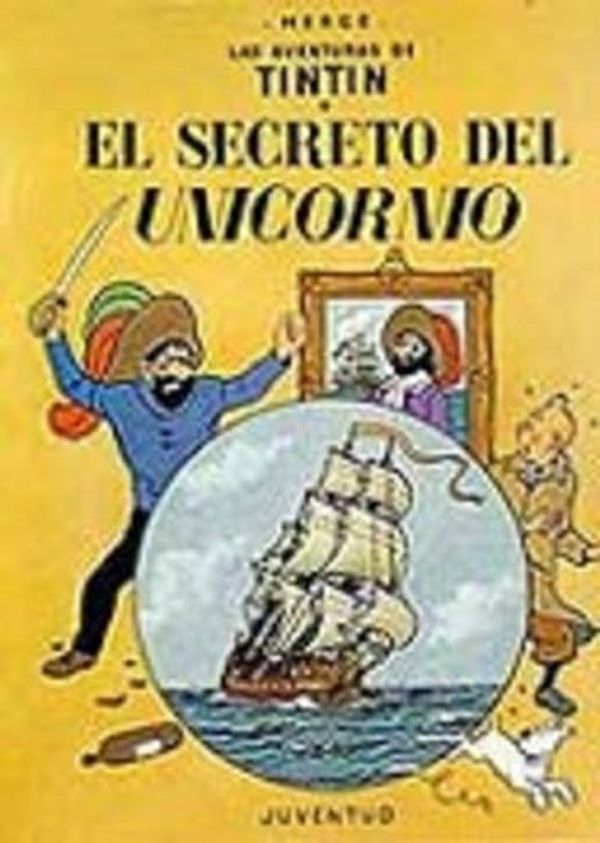 Cover Art for 9788426114204, Las Aventuras De Tintin: El Secreto Del Unicornio by Herge