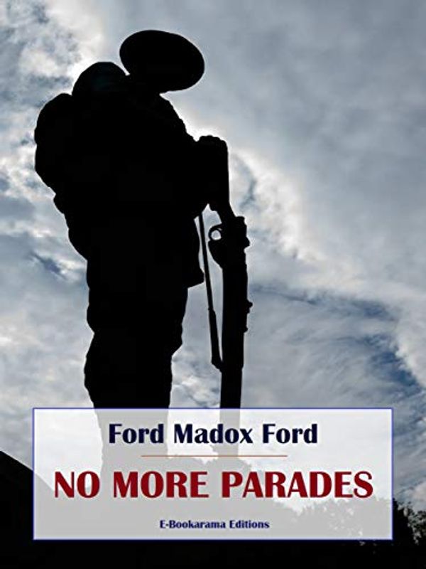 Cover Art for B088QVKSZX, No More Parades by Ford Madox Ford