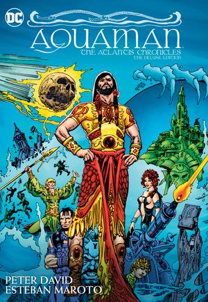 Cover Art for 9781401274399, Aquaman: The Atlantis Chronicles Deluxe Edition by Peter David