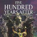 Cover Art for 9781429997324, Five Hundred Years After by Steven Brust