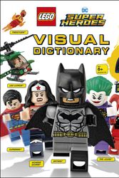 Cover Art for 9781465475459, Lego DC Super Heroes Visual Dictionary by Elizabeth Dowsett, Arie Kaplan