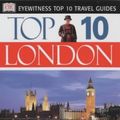 Cover Art for 9780751338102, London (DK Eyewitness Top 10 Travel Guide) by Various
