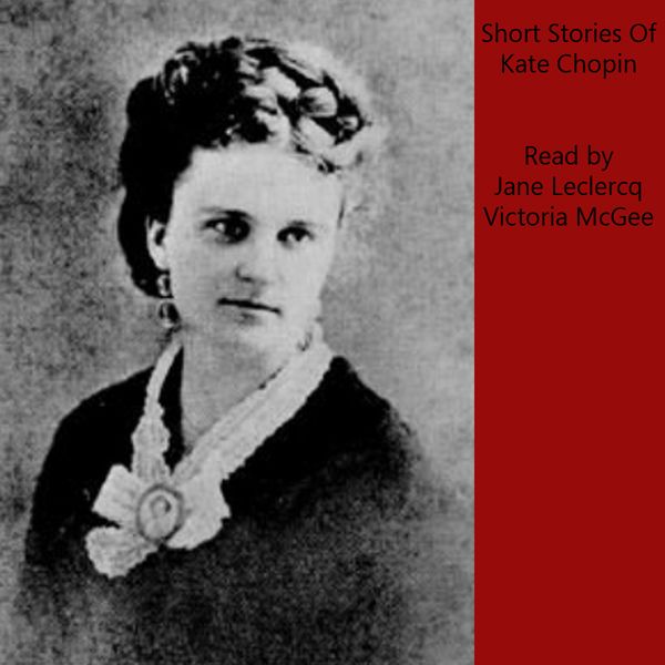 Cover Art for B008166AYA, Kate Chopin Short Stories (Unabridged) by Unknown