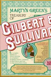 Cover Art for 9780671224196, Martyn Green's Treasury of Gilbert & Sullivan by Arthur Sullivan