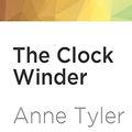 Cover Art for 9781978645998, The Clock Winder by Anne Tyler