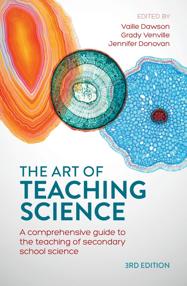 Cover Art for 9781760528362, The Art of Teaching Science by Edited by Vaille Dawson, Grady Venville and Jennifer Donovan
