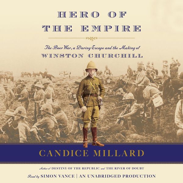 Cover Art for 9780307987945, Hero of the Empire by Candice Millard