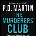 Cover Art for 9780778302384, The Murderers' Club by P. D. Martin