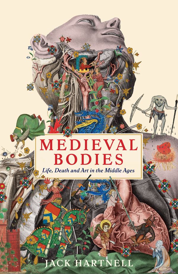 Cover Art for 9781781256794, Medieval Bodies by Jack Hartnell