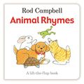 Cover Art for 0001509805486, Animal Rhymes (Lift the Flap Book) by Rod Campbell