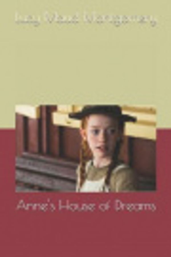 Cover Art for 9781790739134, Anne's House of Dreams by Lucy Maud Montgomery