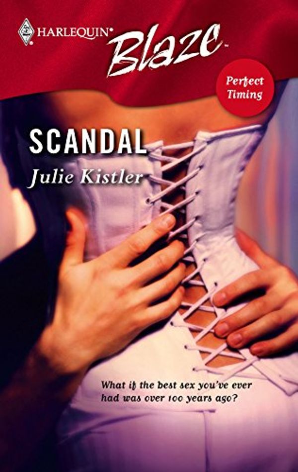 Cover Art for 9780373792726, Scandal (Harlequin Blaze) by Julie Kistler