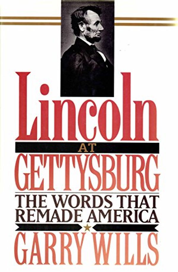 Cover Art for 9780671769567, Lincoln at Gettysburg by Garry Wills